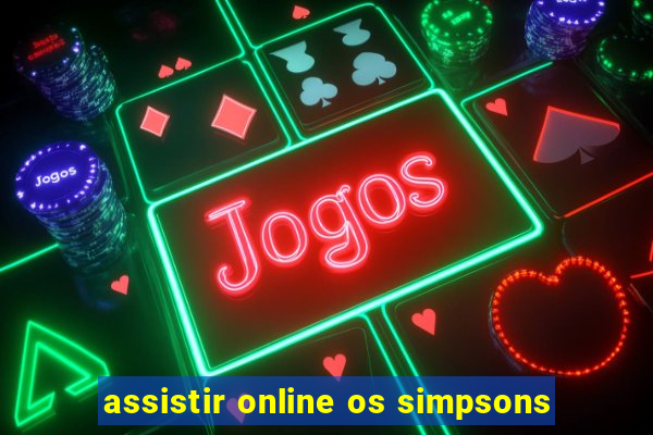 assistir online os simpsons